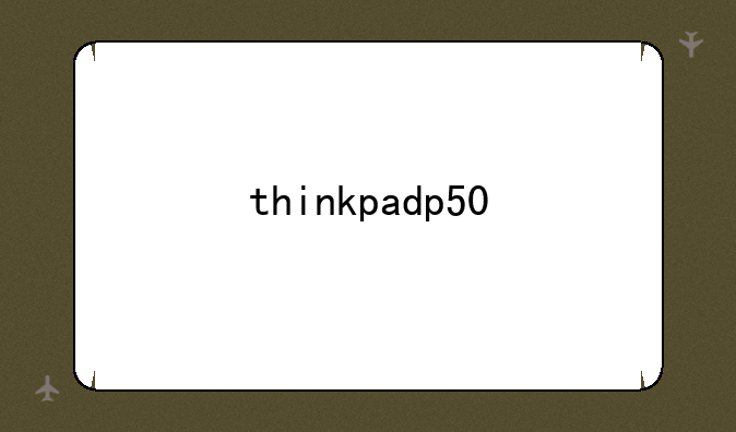 thinkpadp50