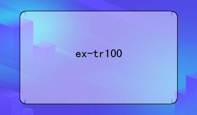 ex-tr100