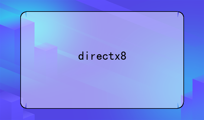 directx8