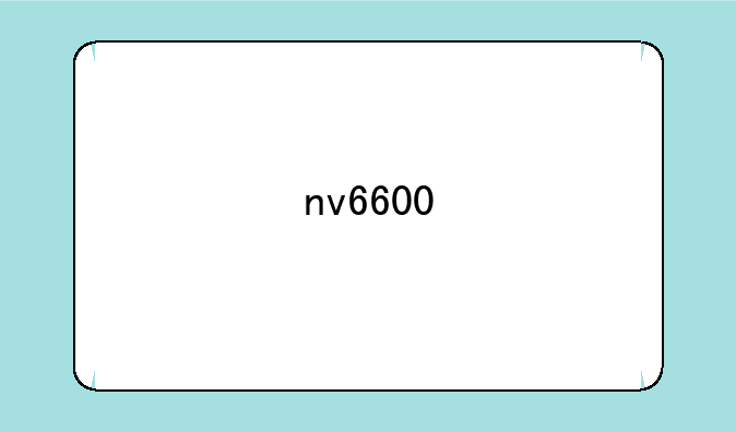 nv6600