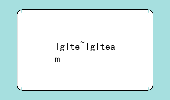 lglte~lglteam