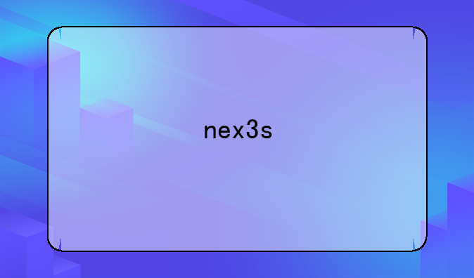nex3s